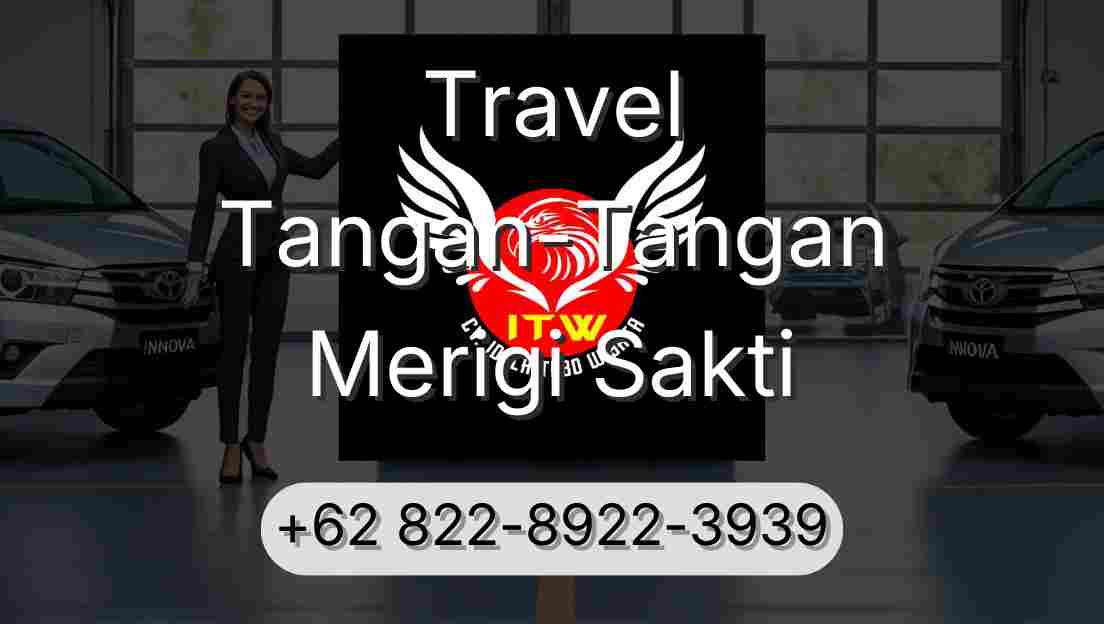 Travel Tangan-Tangan Merigi Sakti
