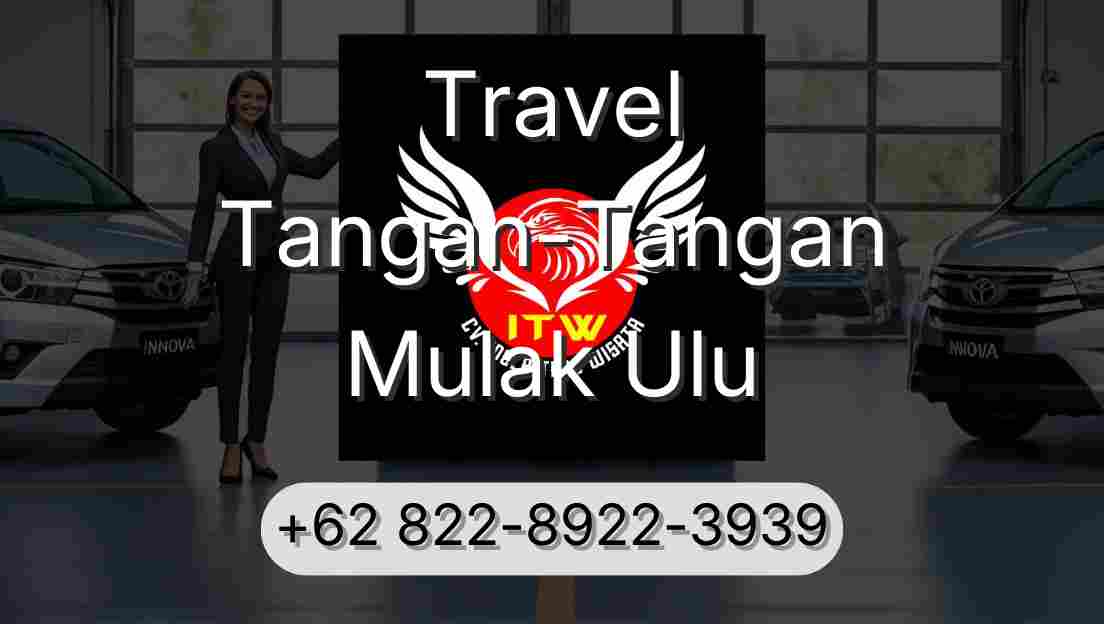 Travel Tangan-Tangan Mulak Ulu