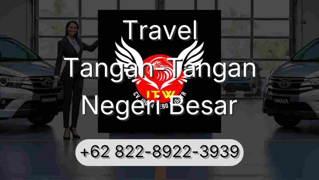 Travel Tangan-Tangan Negeri Besar