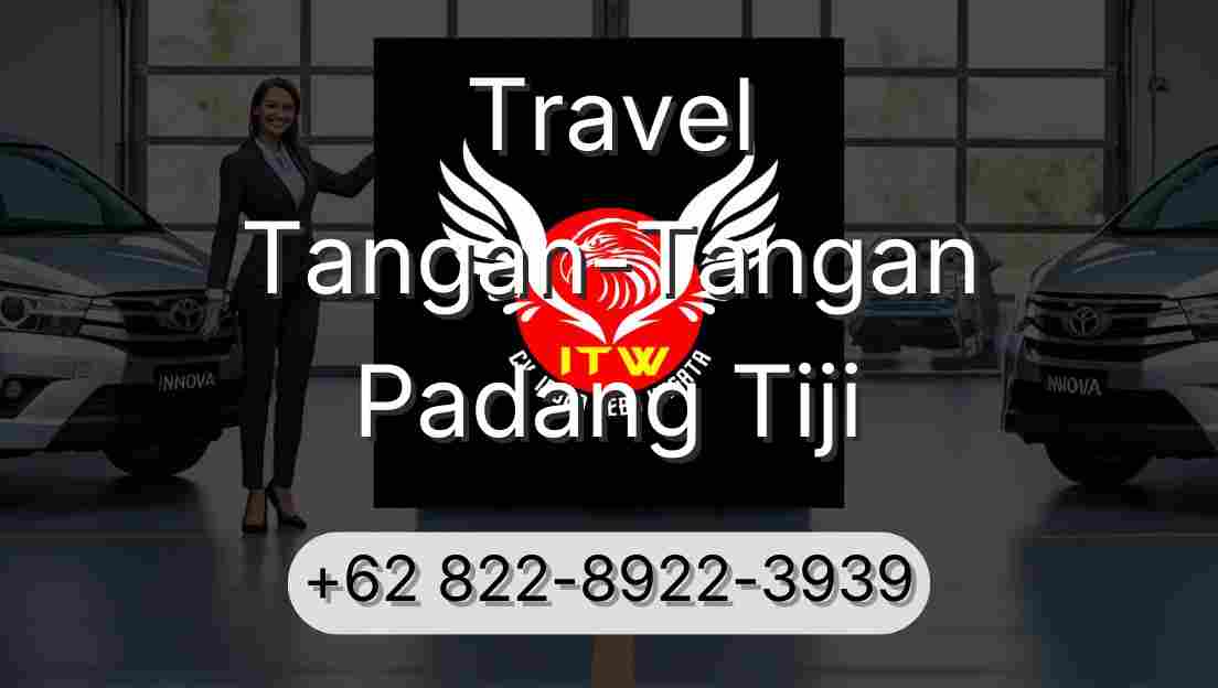 Travel Tangan-Tangan Padang Tiji