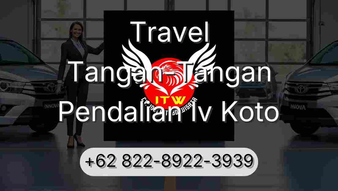 Travel Tangan-Tangan Pendalian Iv Koto