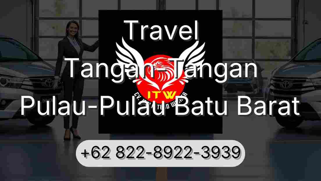 Travel Tangan-Tangan Pulau-Pulau Batu Barat