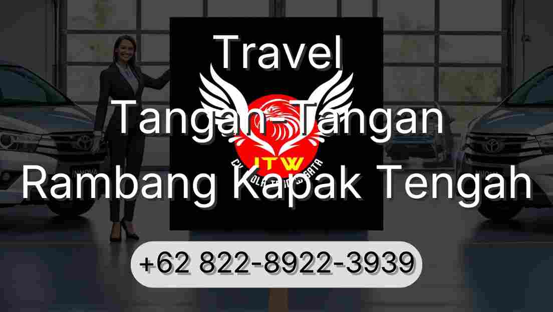 Travel Tangan-Tangan Rambang Kapak Tengah