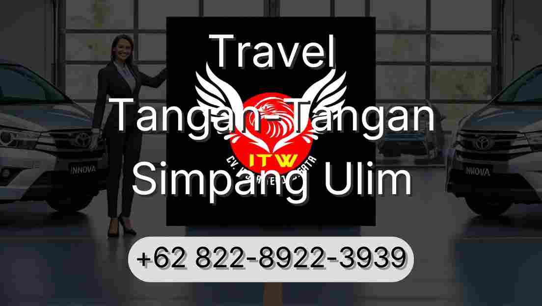 Travel Tangan-Tangan Simpang Ulim