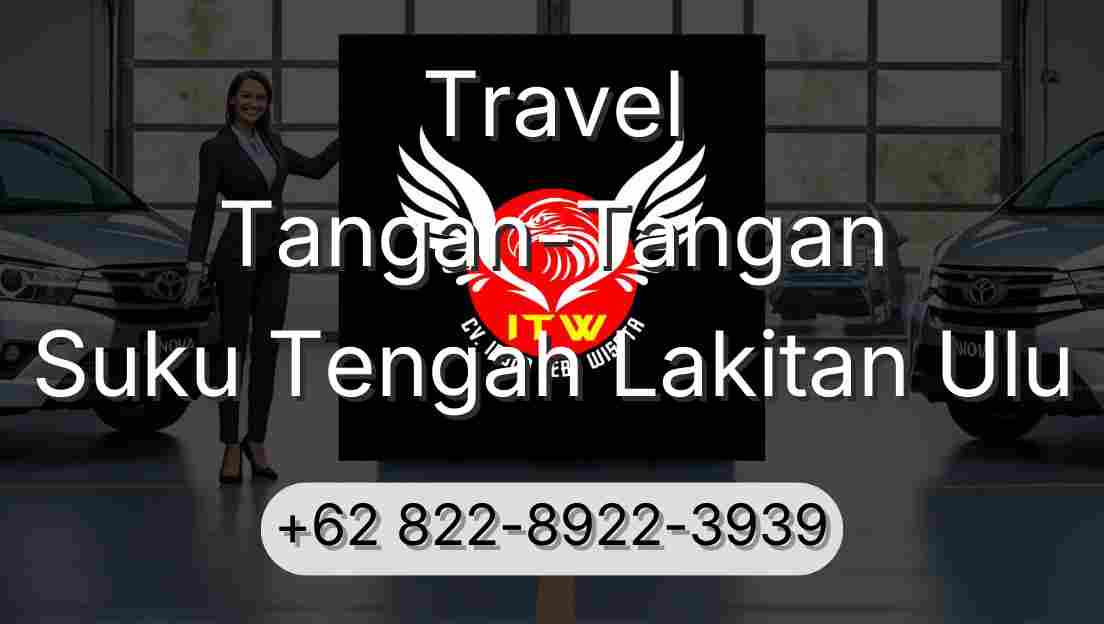 Travel Tangan-Tangan Suku Tengah Lakitan Ulu
