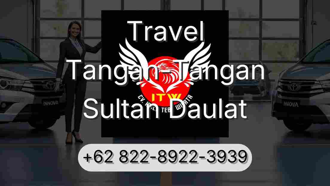 Travel Tangan-Tangan Sultan Daulat