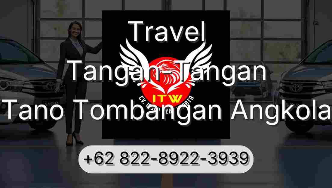 Travel Tangan-Tangan Tano Tombangan Angkola