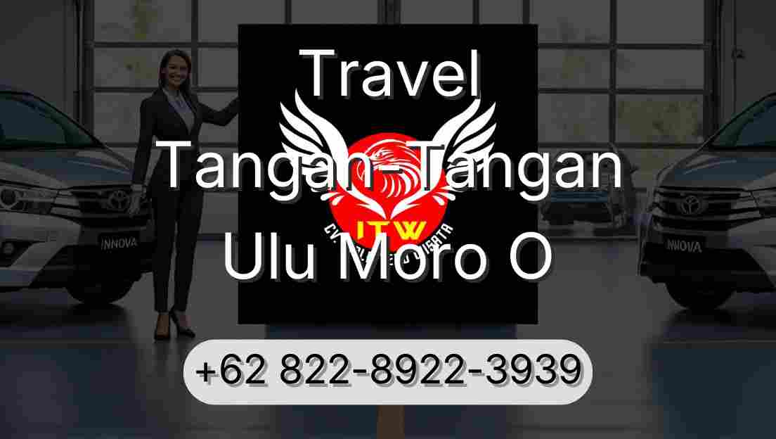 Travel Tangan-Tangan Ulu Moro O