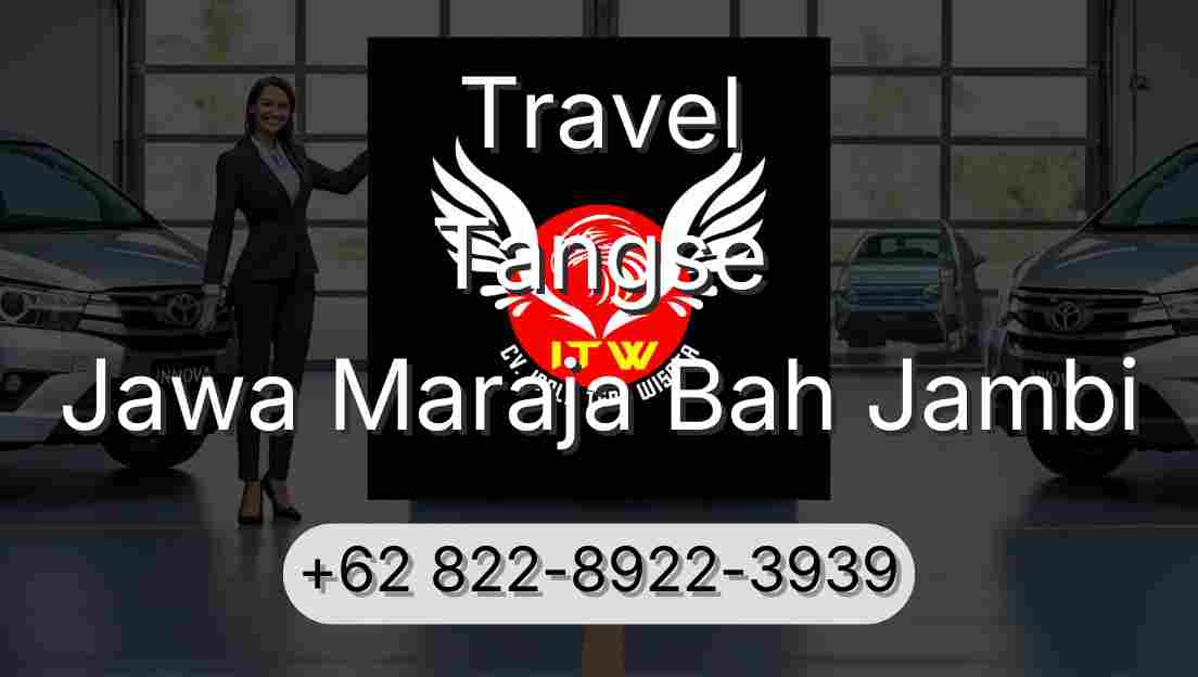 Travel Tangse Jawa Maraja Bah Jambi