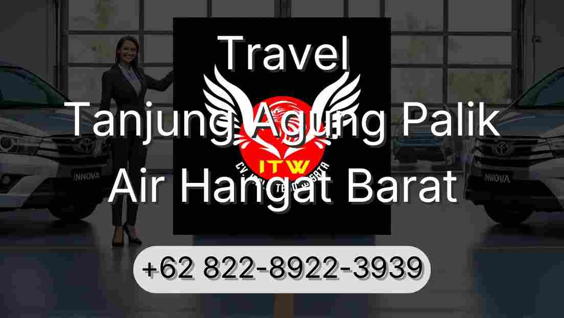 Travel Tanjung Agung Palik Air Hangat Barat