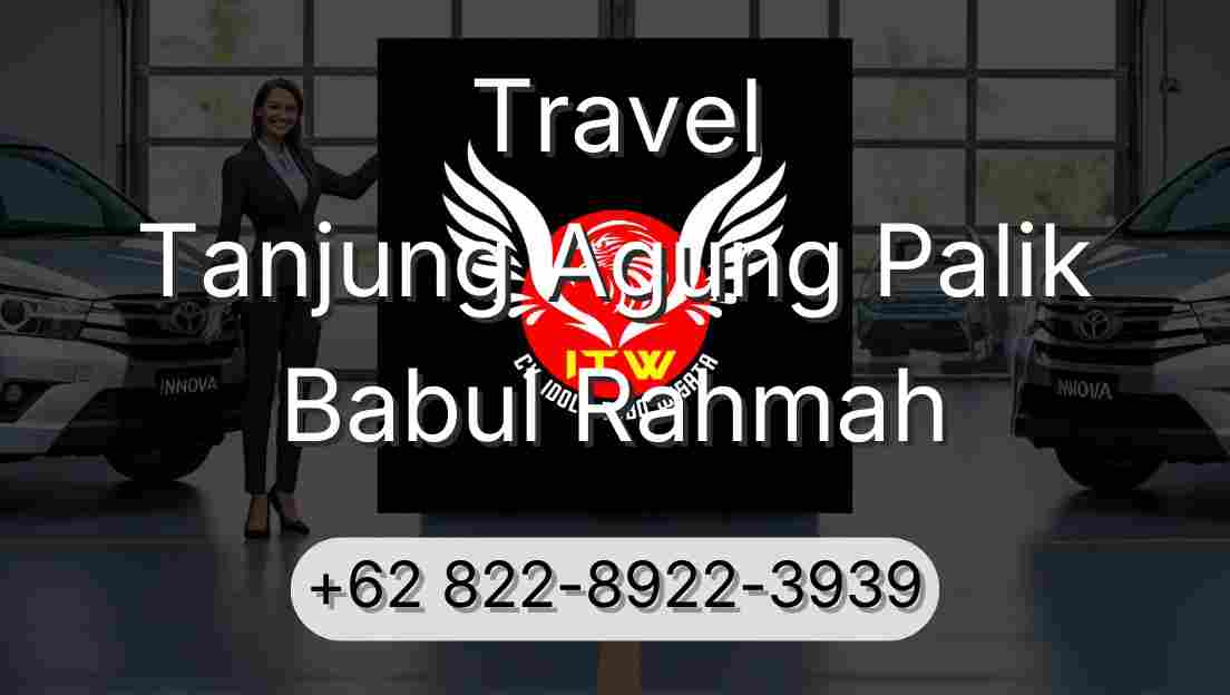 Travel Tanjung Agung Palik Babul Rahmah