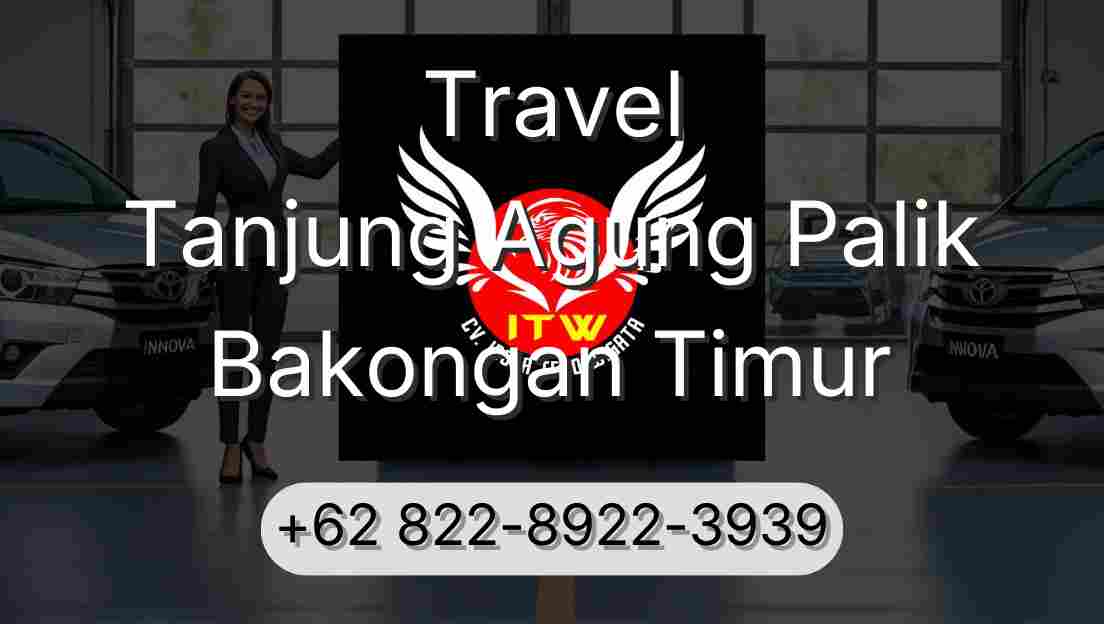 Travel Tanjung Agung Palik Bakongan Timur