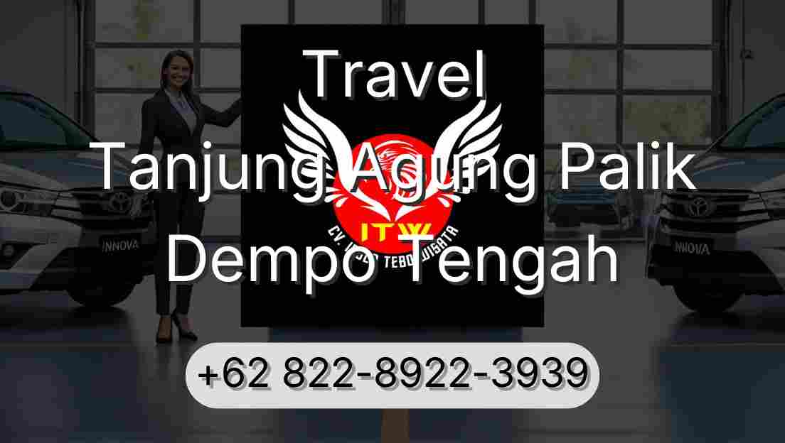 Travel Tanjung Agung Palik Dempo Tengah