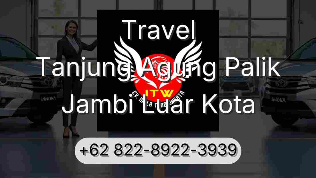 Travel Tanjung Agung Palik Jambi Luar Kota