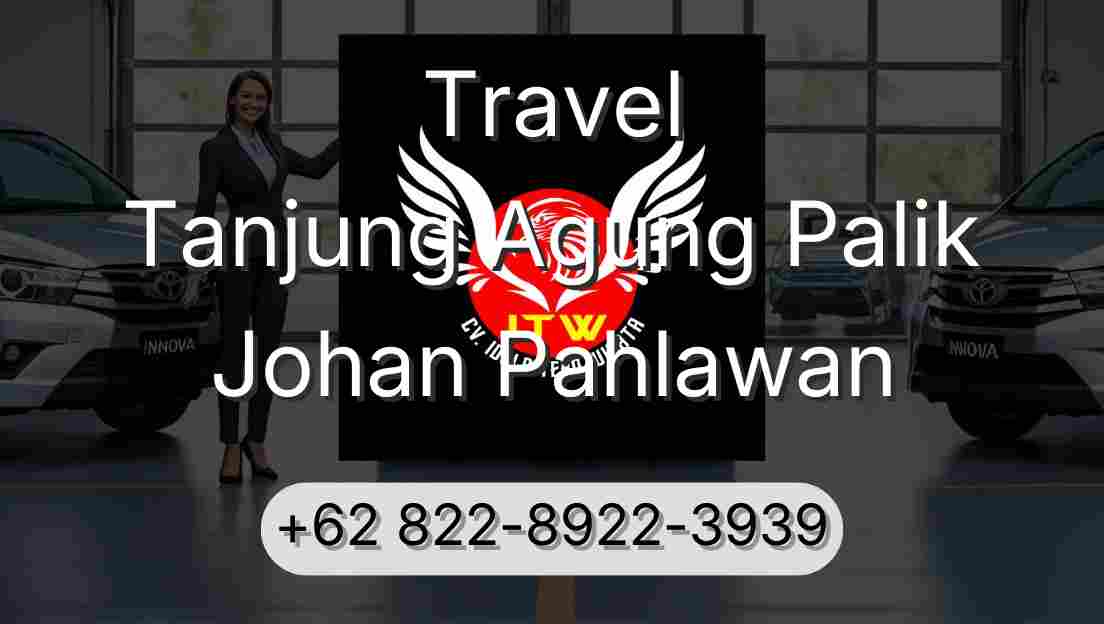 Travel Tanjung Agung Palik Johan Pahlawan