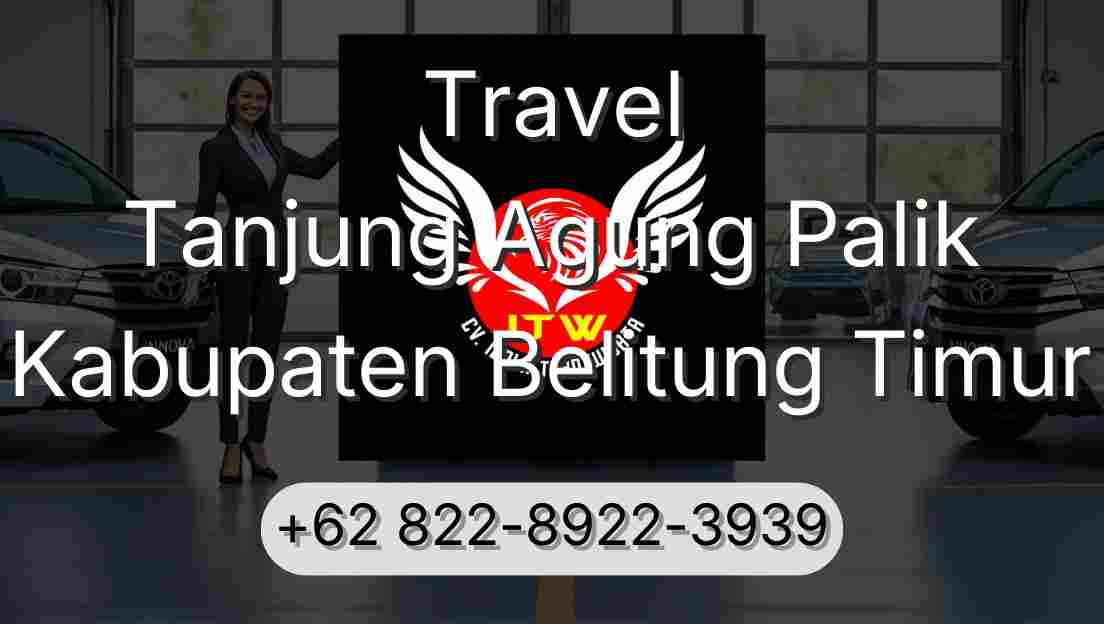 Travel Tanjung Agung Palik Kabupaten Belitung Timur