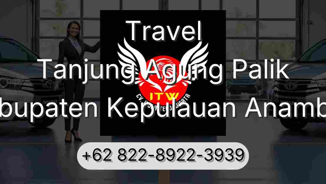 Travel Tanjung Agung Palik Kabupaten Kepulauan Anambas