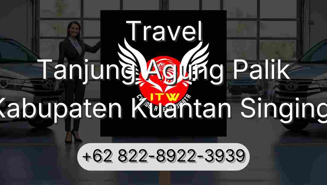 Travel Tanjung Agung Palik Kabupaten Kuantan Singingi