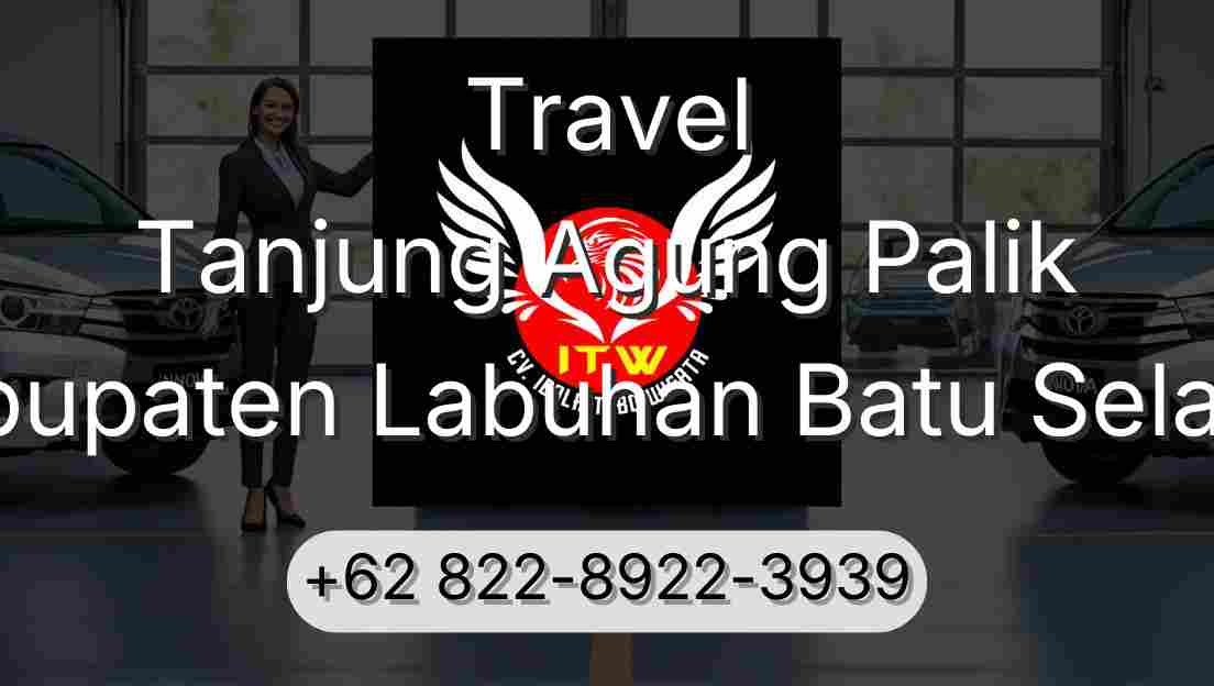 Travel Tanjung Agung Palik Kabupaten Labuhan Batu Selatan