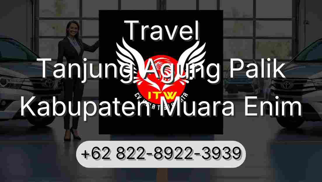 Travel Tanjung Agung Palik Kabupaten Muara Enim