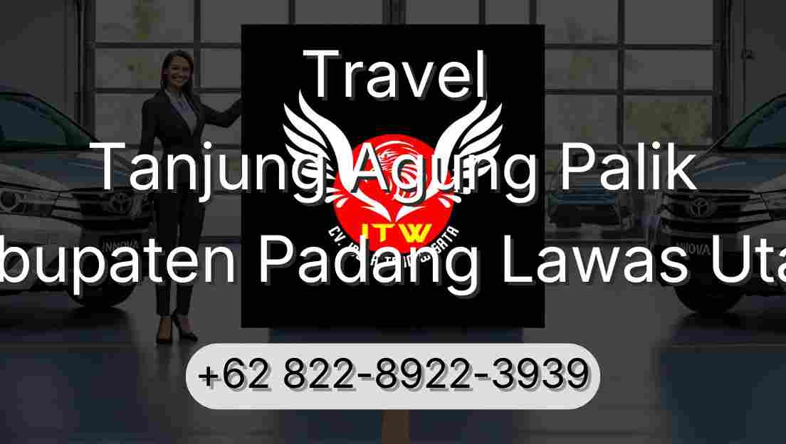 Travel Tanjung Agung Palik Kabupaten Padang Lawas Utara
