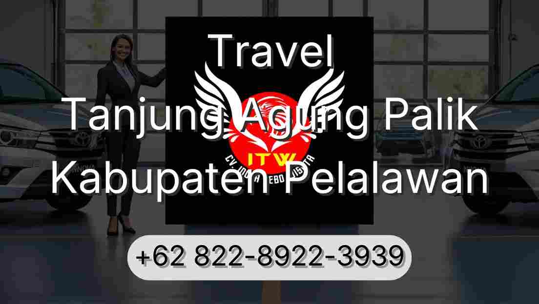 Travel Tanjung Agung Palik Kabupaten Pelalawan