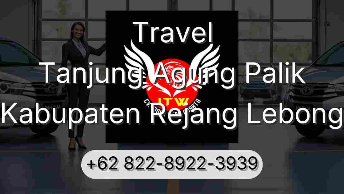 Travel Tanjung Agung Palik Kabupaten Rejang Lebong