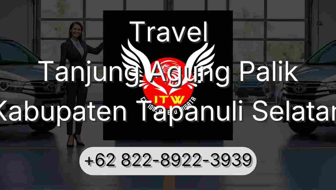 Travel Tanjung Agung Palik Kabupaten Tapanuli Selatan