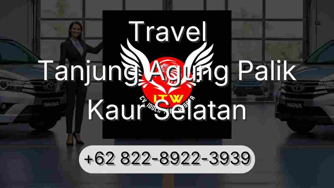 Travel Tanjung Agung Palik Kaur Selatan