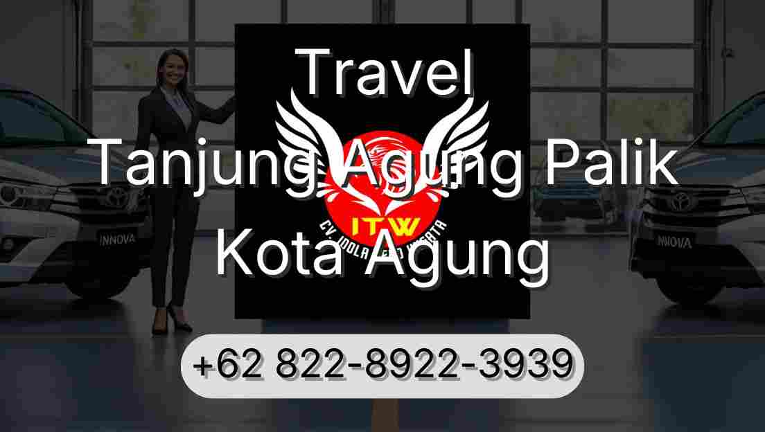 Travel Tanjung Agung Palik Kota Agung