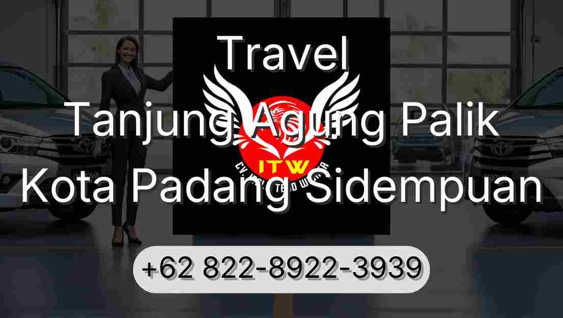 Travel Tanjung Agung Palik Kota Padang Sidempuan