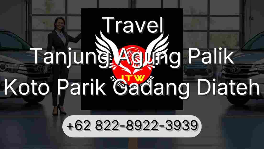 Travel Tanjung Agung Palik Koto Parik Gadang Diateh
