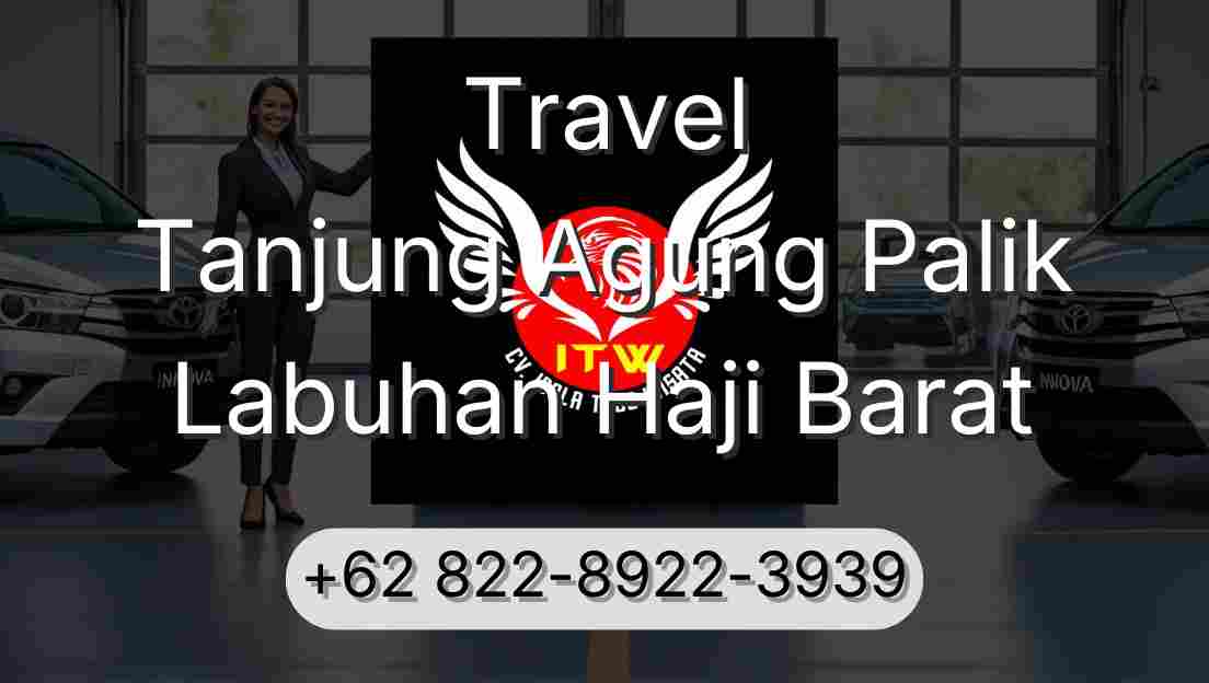 Travel Tanjung Agung Palik Labuhan Haji Barat