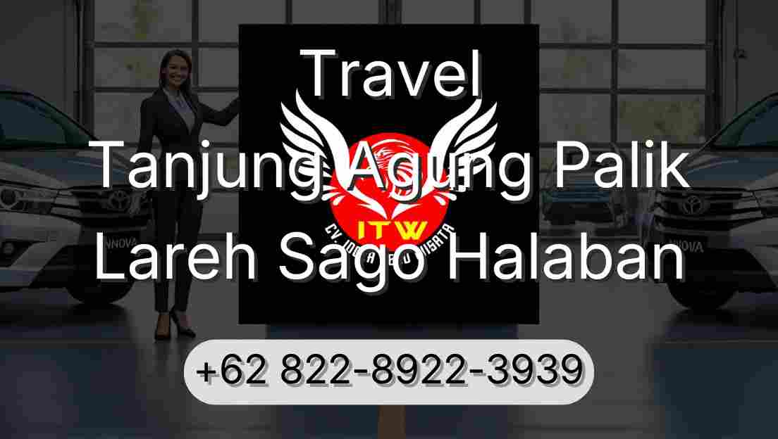 Travel Tanjung Agung Palik Lareh Sago Halaban