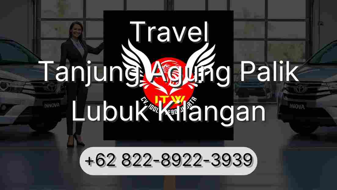 Travel Tanjung Agung Palik Lubuk Kilangan