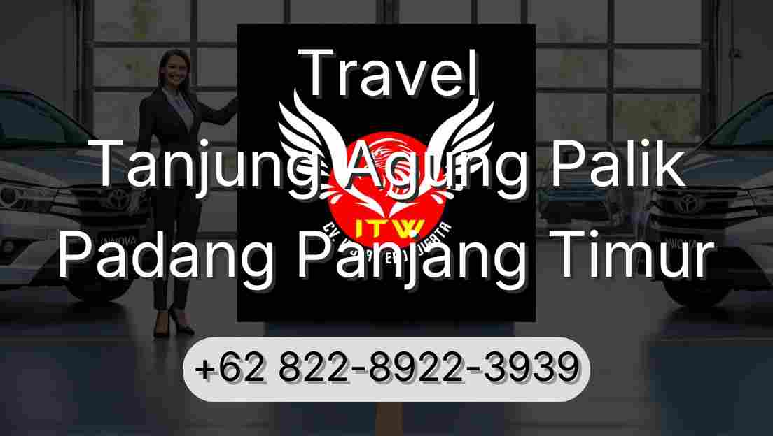 Travel Tanjung Agung Palik Padang Panjang Timur