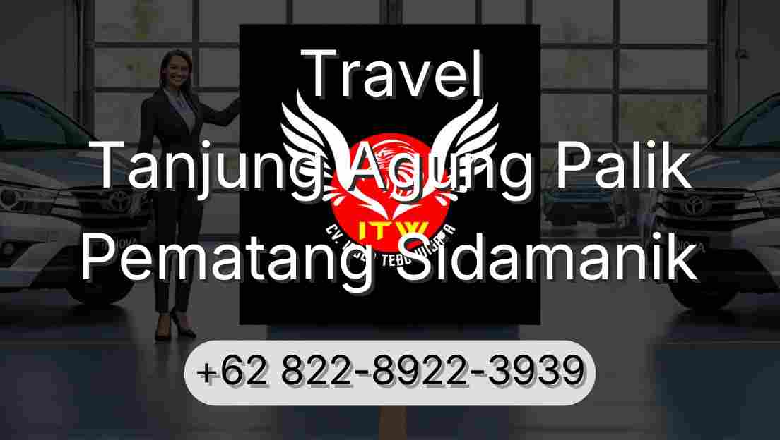 Travel Tanjung Agung Palik Pematang Sidamanik