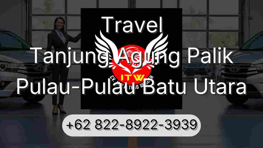 Travel Tanjung Agung Palik Pulau-Pulau Batu Utara