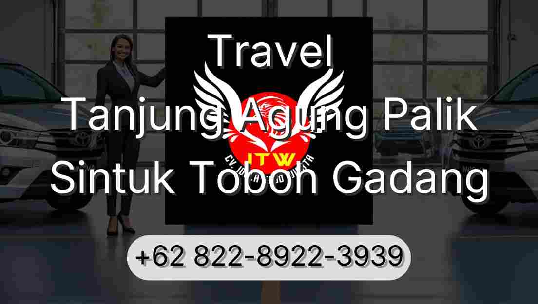 Travel Tanjung Agung Palik Sintuk Toboh Gadang