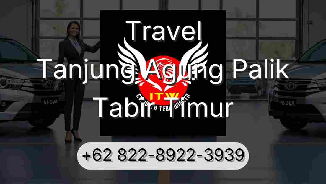 Travel Tanjung Agung Palik Tabir Timur