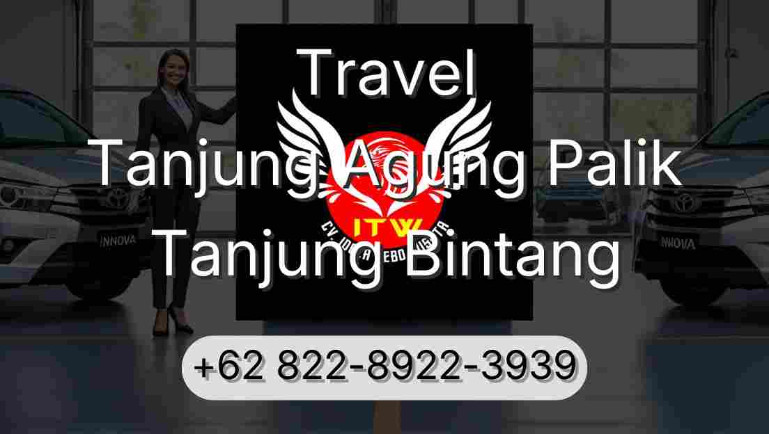 Travel Tanjung Agung Palik Tanjung Bintang