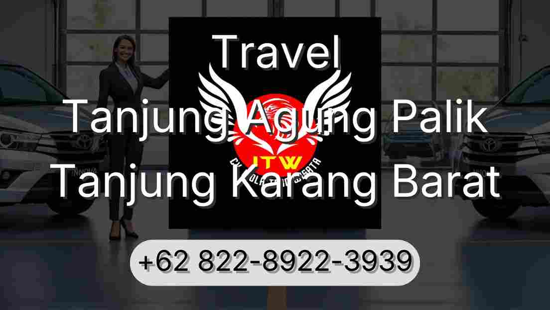 Travel Tanjung Agung Palik Tanjung Karang Barat