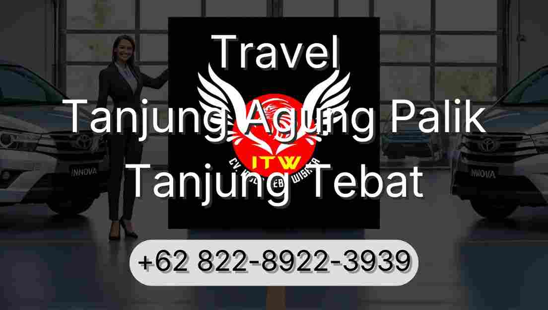 Travel Tanjung Agung Palik Tanjung Tebat