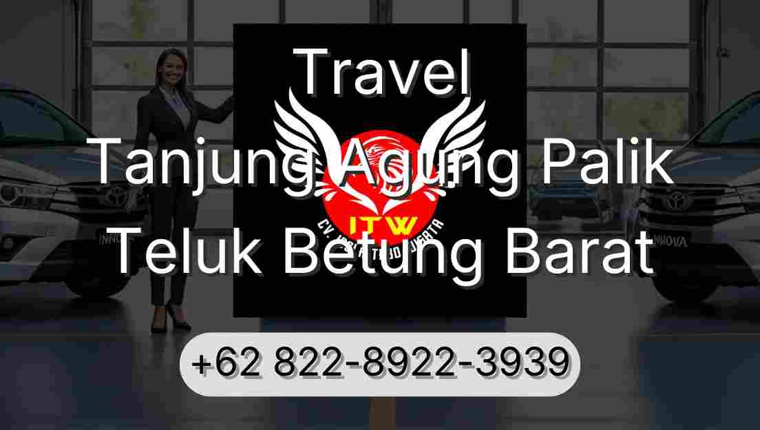 Travel Tanjung Agung Palik Teluk Betung Barat
