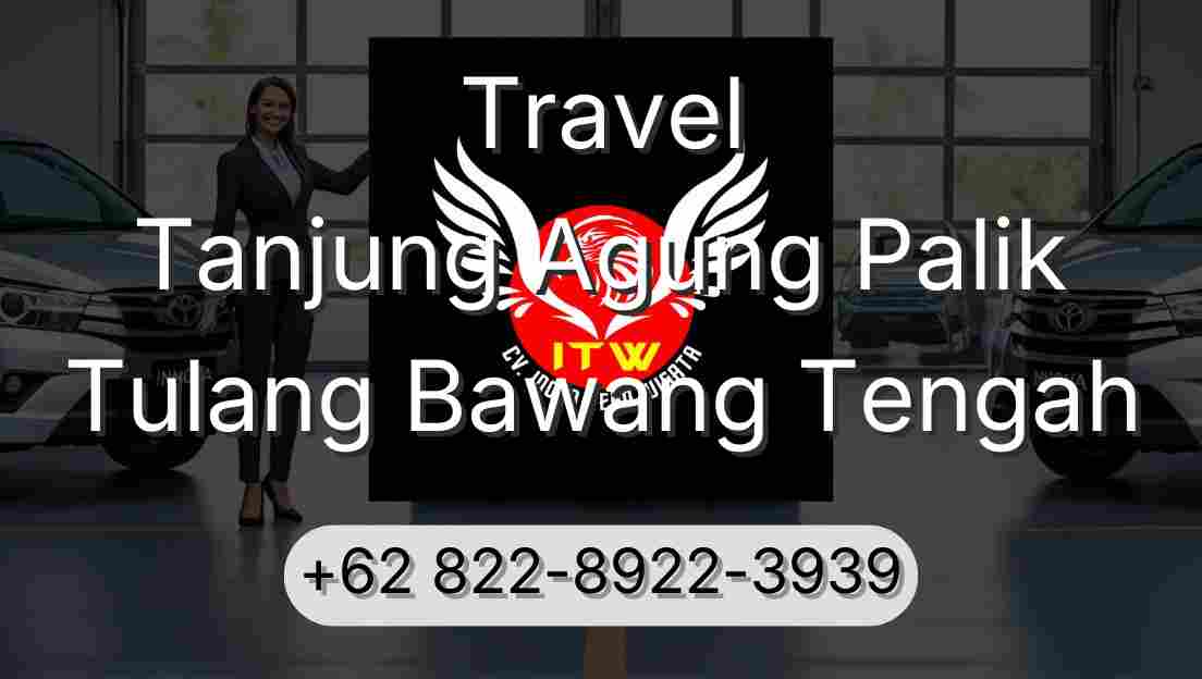 Travel Tanjung Agung Palik Tulang Bawang Tengah