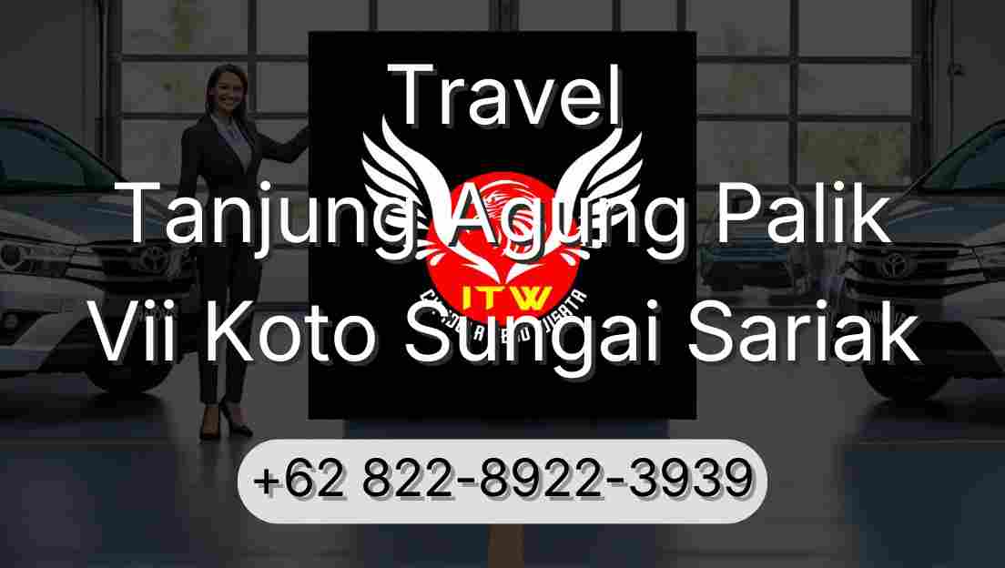 Travel Tanjung Agung Palik Vii Koto Sungai Sariak