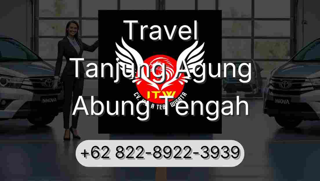Travel Tanjung Agung Abung Tengah