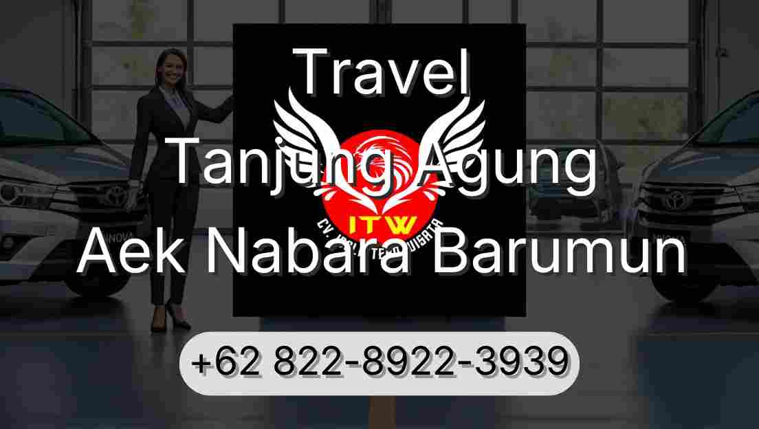 Travel Tanjung Agung Aek Nabara Barumun