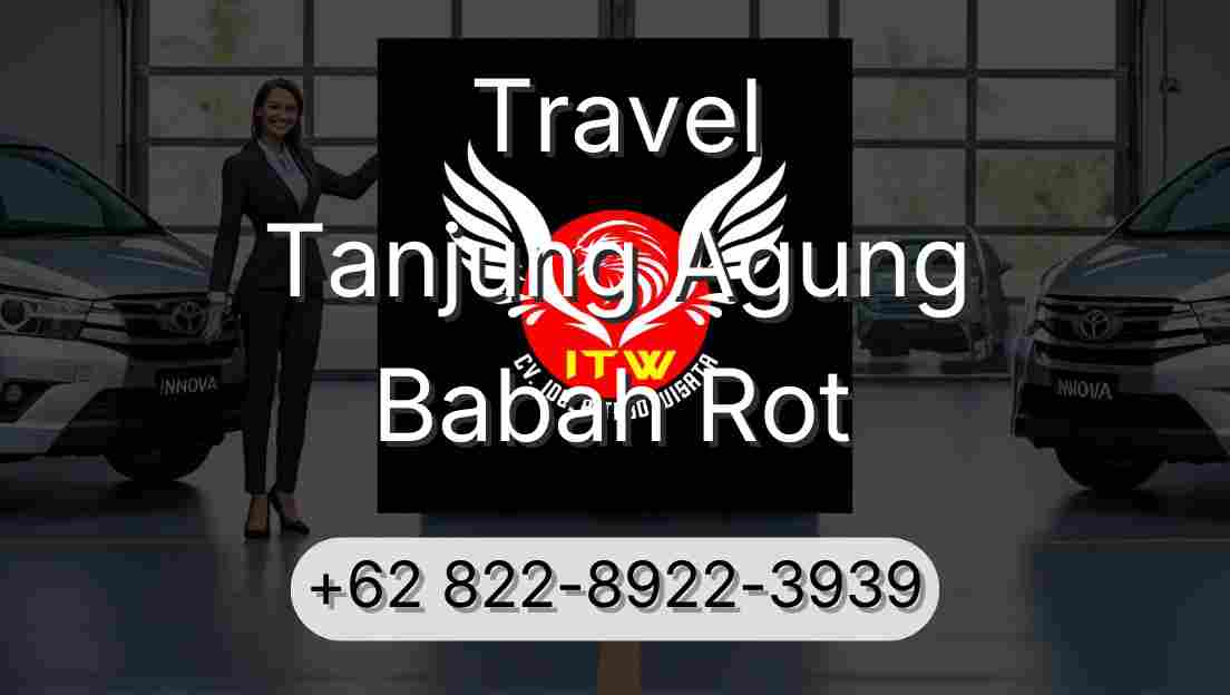 Travel Tanjung Agung Babah Rot