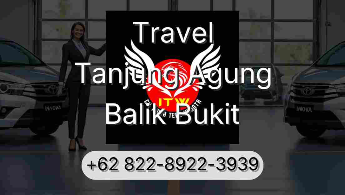 Travel Tanjung Agung Balik Bukit